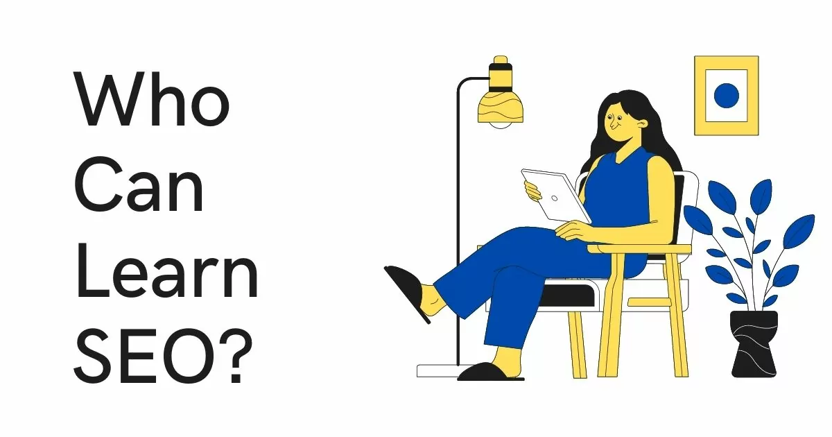 Who Can Learn and Master SEO